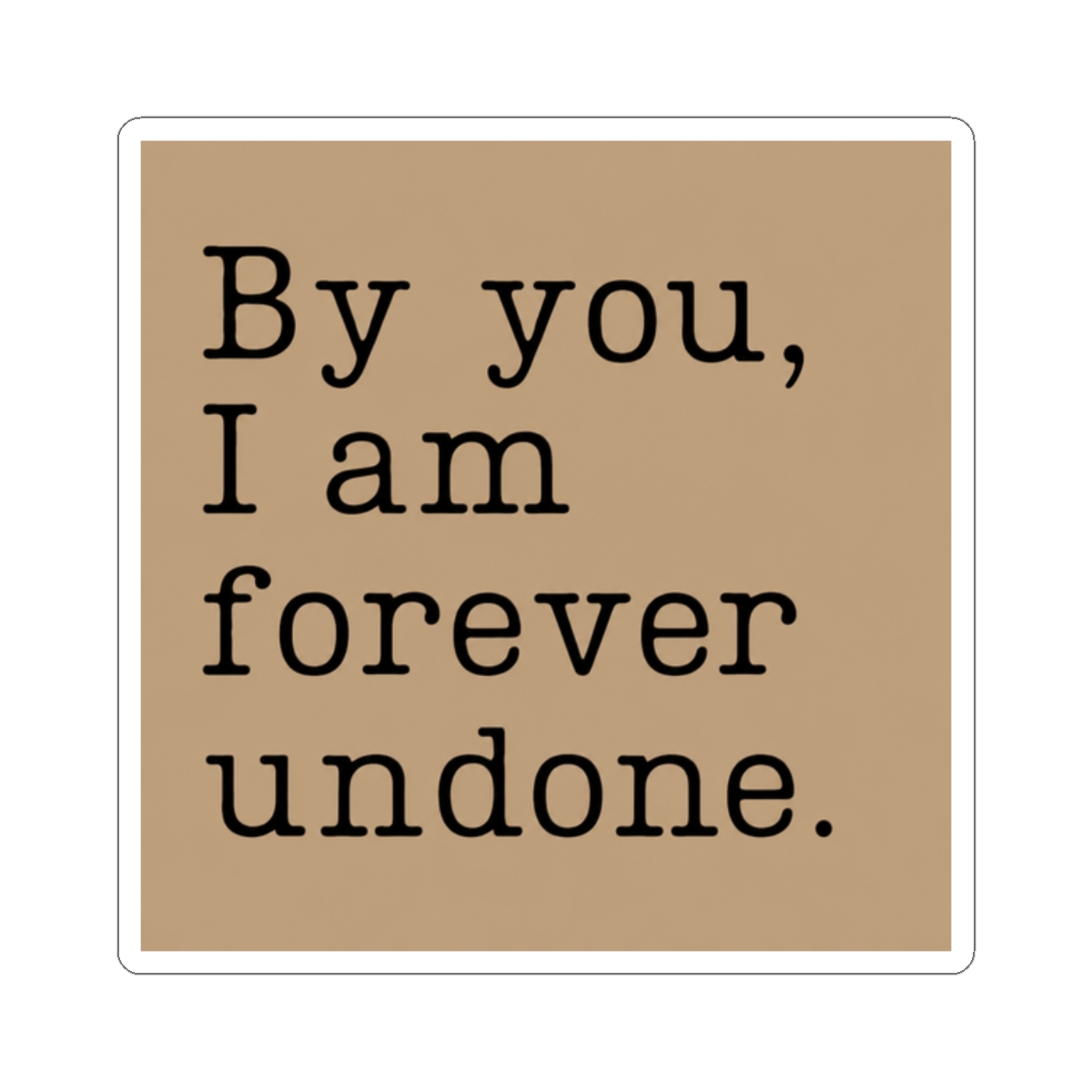 by you i am forever undone - cardan greenbriar Sticker | The Cruel Prince / Holly Black - alternate angle 3, merchandise